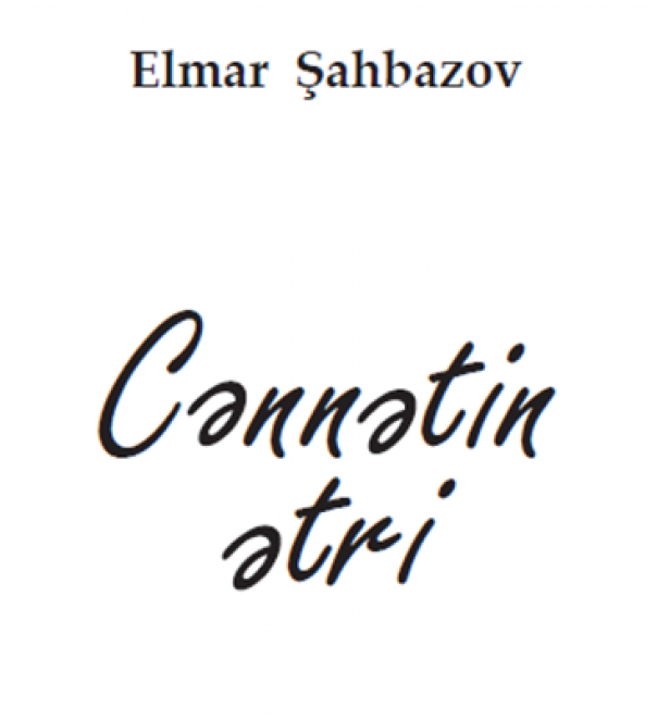 Elmar Şahbazov - Cənnətin Ətri