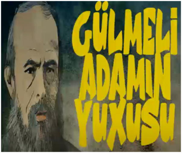 "GÜLMƏLİ ADAMIN YUXUSU"-Fyodr Dostoyevski